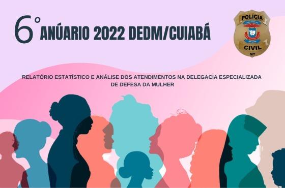 Relatório apresenta atendimentos da Delegacia da Mulher de Cuiabá durante o ano de 2022; crime de ameaça está no topo do