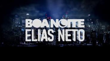 BOA NOITE COM ELIAS NETO - 08 08 2024