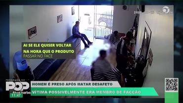 HOMEM É PRESO APÓS MATAR DESAFETO | VÍTIMA POSSIVELMENTE ERA MEMBRO DE FACÇÃO